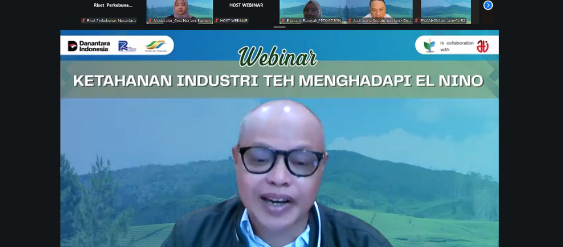 PT RPN Melalui Pusat Penelitian Teh dan Kina dan Asosiasi Teh Indonesia Gelar Webinar: Strategi Adaptasi dan Mitigasi El Nino untuk Perkuat Ketahanan Industri Teh Nasional